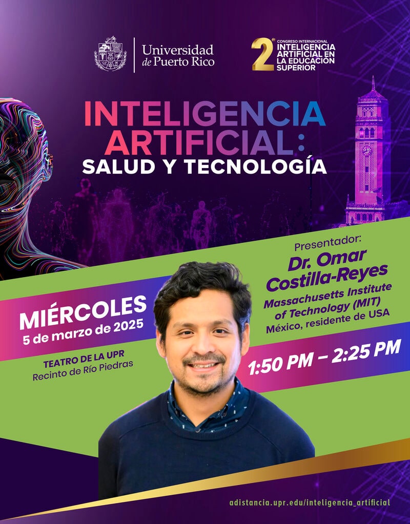Universidad de Puerto Rico speaker announcement for “Inteligencia Artificial: Salud y Tecnología” with Dr. Omar Costilla-Reyes, March 5, 2025, Teatro de la UPR.